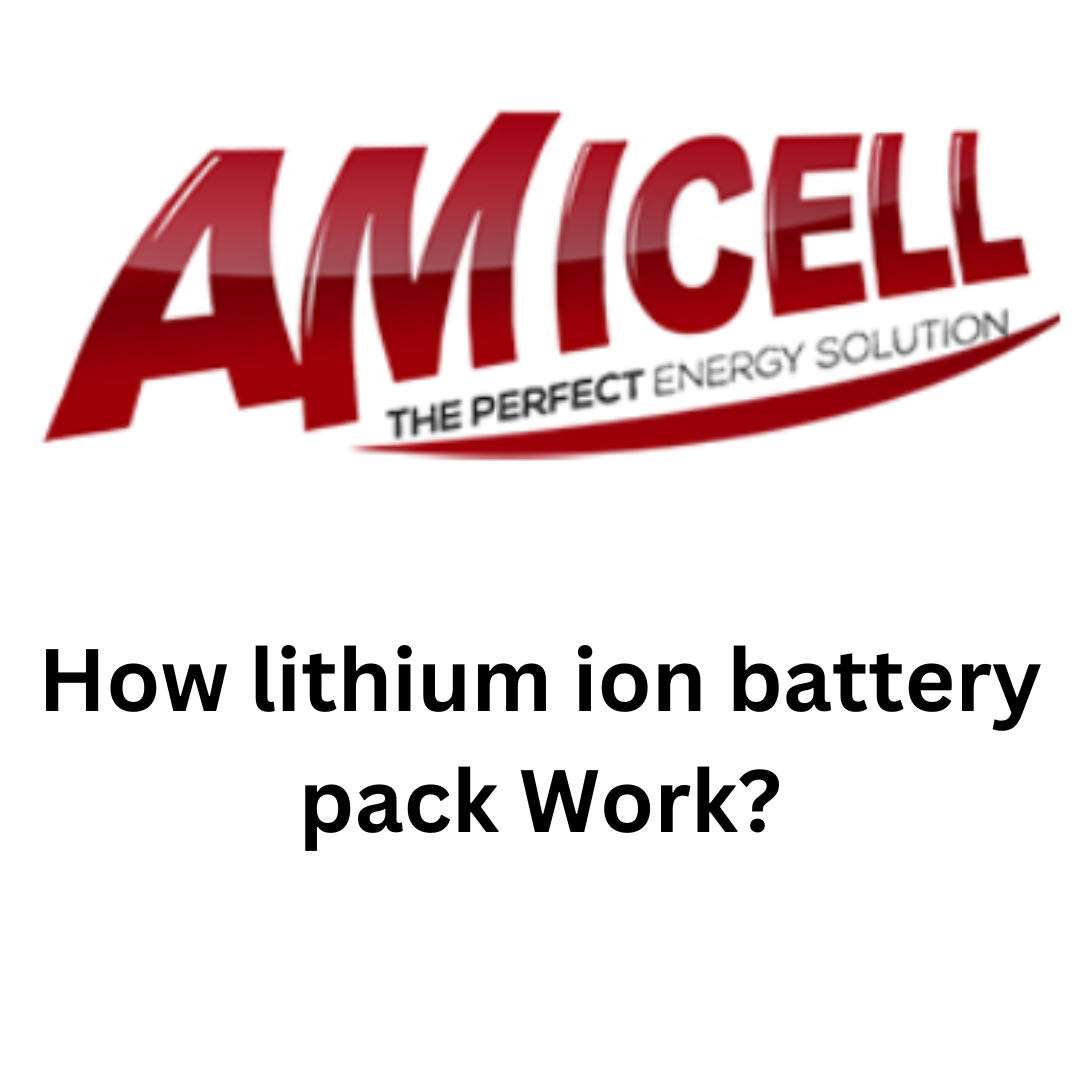 Read more about the article How do lithium-ion battery packs work?